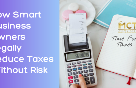 How Smart Business Owners Legally Reduce Taxes Without Risk